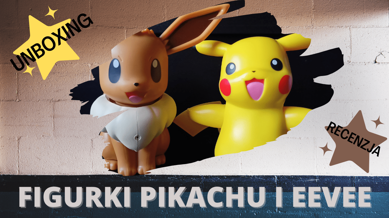 Recenzuję figurki Pikachu i Eevee od Jazwares! Kupicie je za stówę w Polsce!