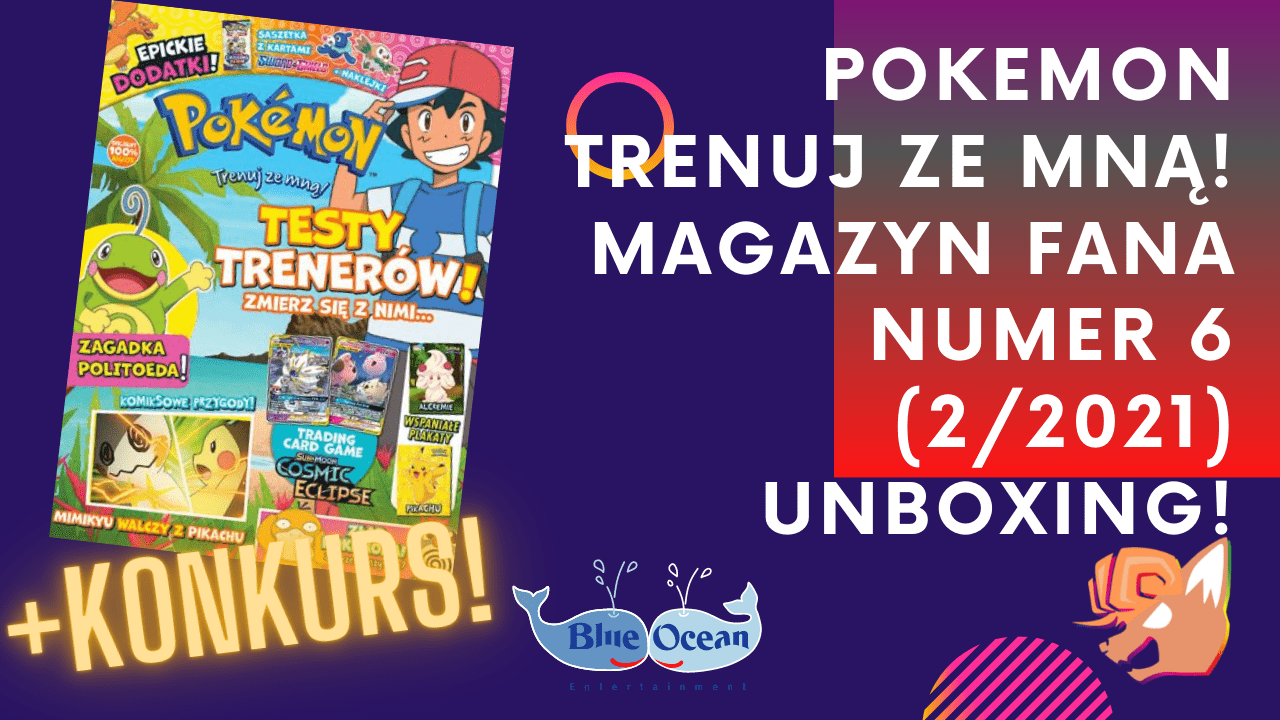 KONKURS! Robię przegląd magazynu Pokémon. Trenuj ze mną! numer 2/2021!