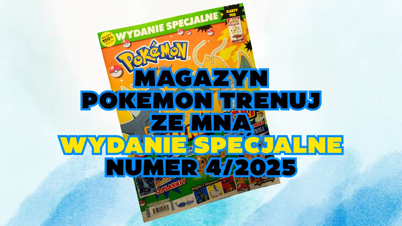 Magazyn Pokémon Trenuj ze mną! – Wydanie Specjalne nr 5, pełne smoków i Mega Ewolucji!