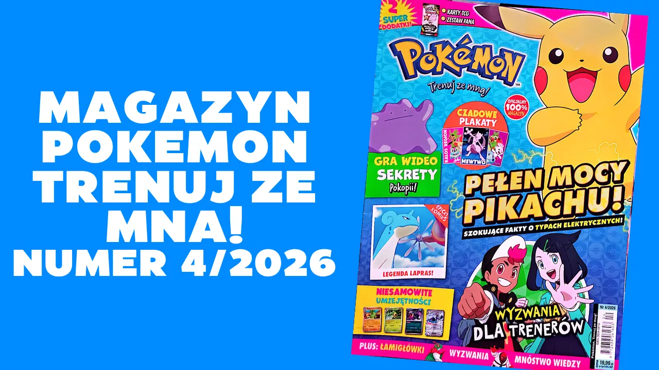 Nowy magazyn Pokémon Trenuj ze mną nr 4/2026 dostępny w sprzedaży (jeden do zdobycia u mnie!)
