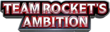 Team Rocket’s Ambition