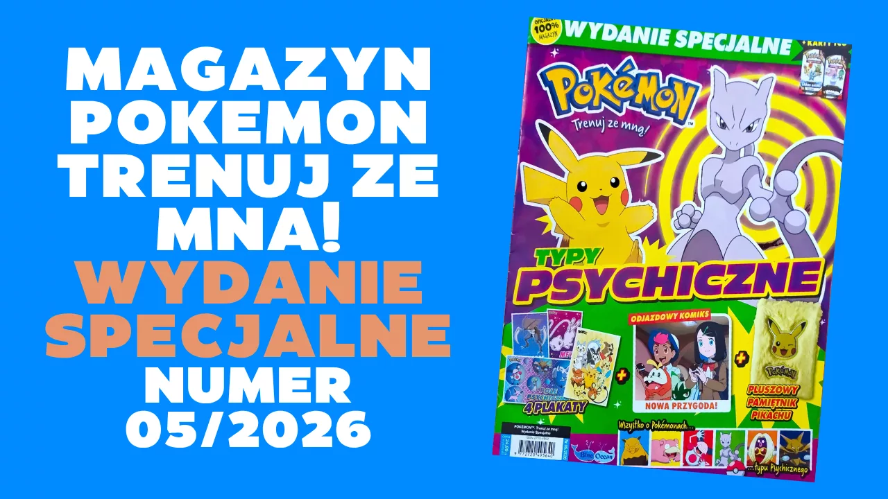 Nowy magazyn Pokémon „Trenuj ze mną!” Wydanie Specjalne 05/2026 – Typy Psychiczne, pluszowy pamiętnik i giveaway!